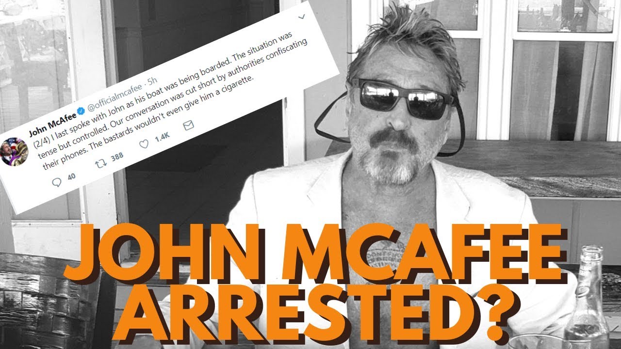 BREAKING: John Mcafee Arrested?