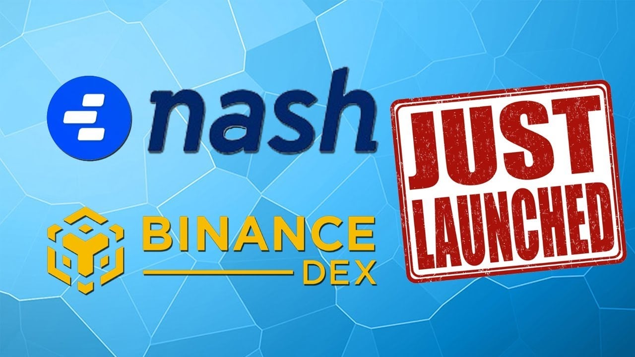 Binance DEX + Nash (Neon Exchange) Launched