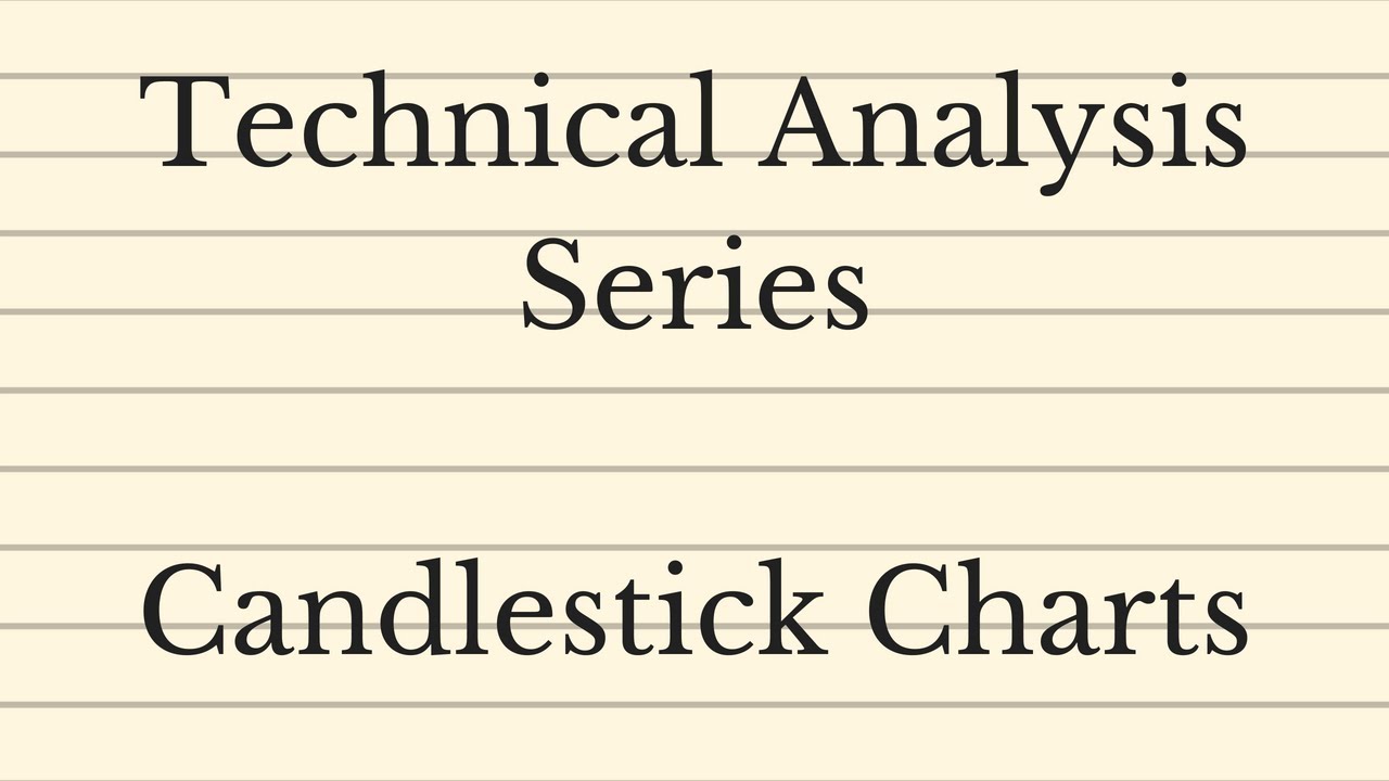 Candlestick Charts - Technical Analysis Series