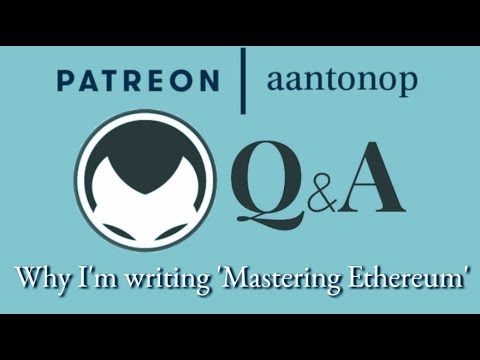 Ethereum Q&A: Why I'm writing 'Mastering Ethereum'