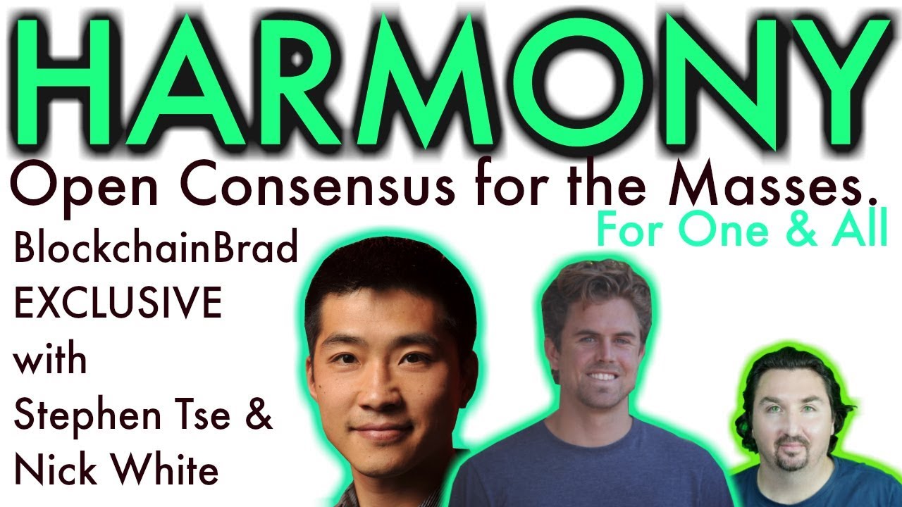Harmony | BlockchainBrad Exclusive | Open Consensus for next 10B | Global DLT