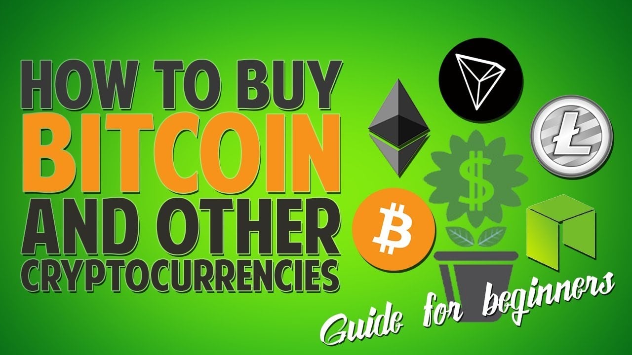 How To Buy Cryptocurrencies? (2018 Guide For Beginners)