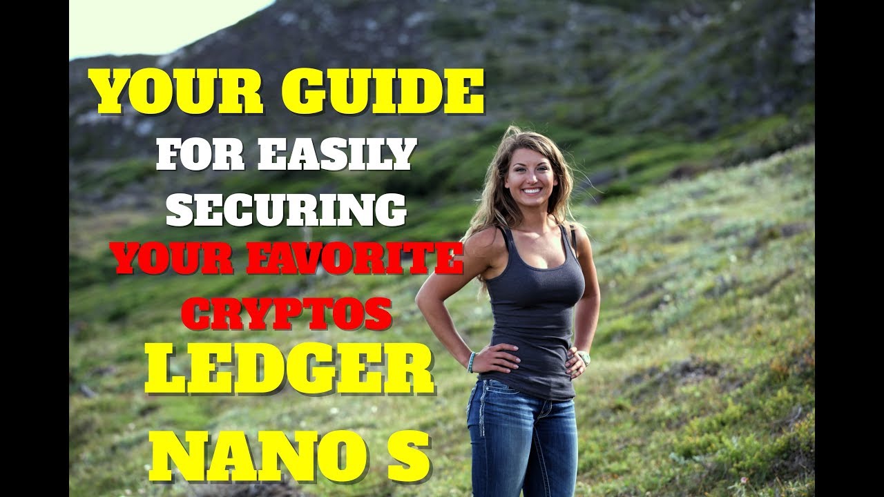 How to Easily Secure Your Favorite Cryptos with the Ledger Nano S