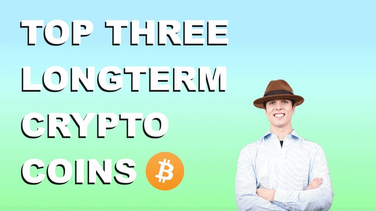 My Top Three Long-term Cryptocurrency Investments