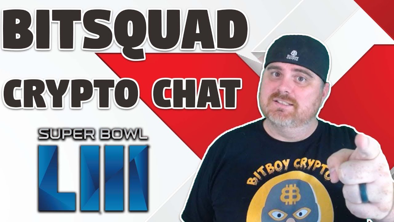 Super Bowl Gambling! | BitSquad Crypto Chat | BitBoy Crypto Livestream