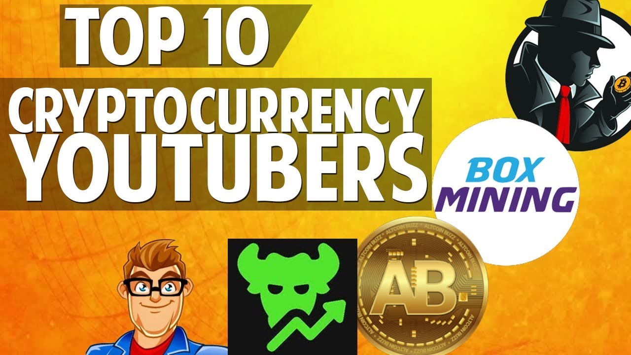 Top 10 cryptocurrency YouTubers