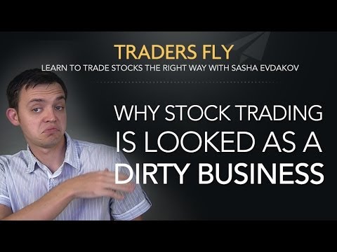 Why Stock Trading is Looked as a Dirty Business