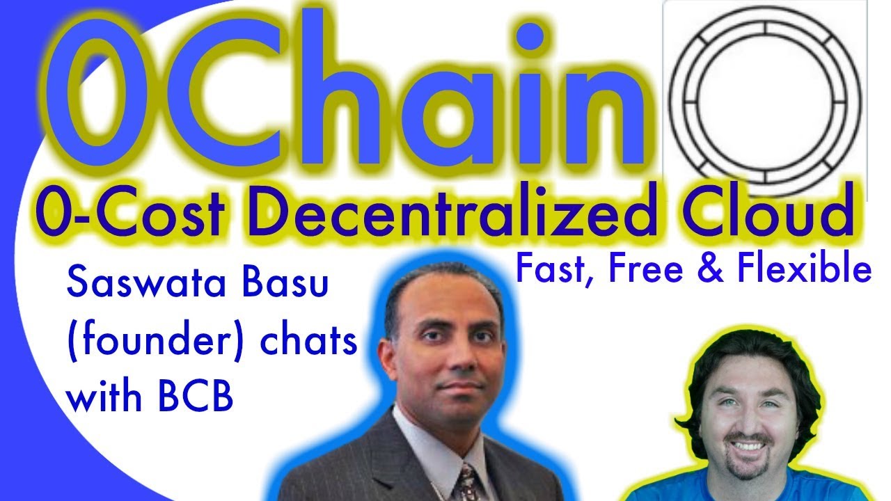 0Chain founder Saswata Basu chats with BCB about a zero-cost decentralized cloud