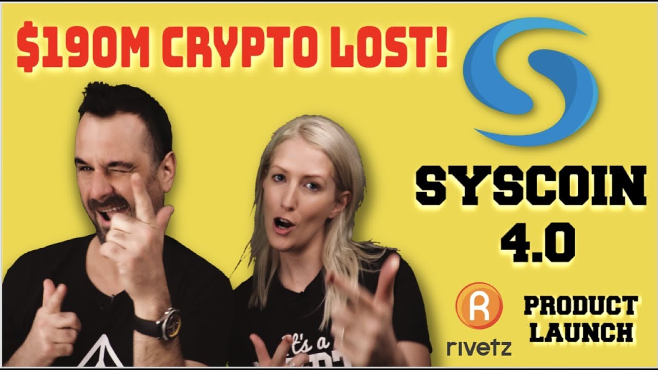$190M CRYPTO LOST - SYSCOIN UPDATE - RIVETZ PRODUCT LAUNCH