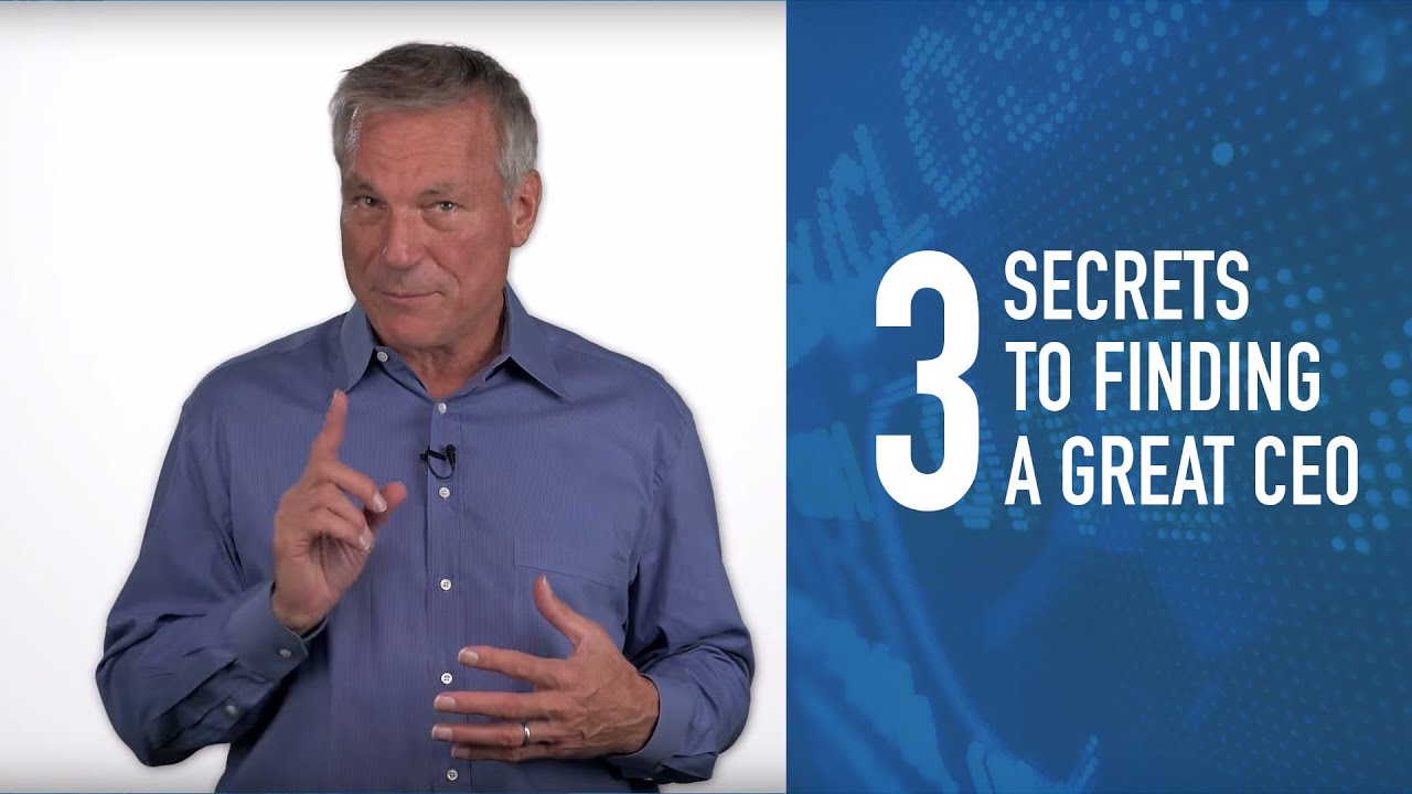 3 Secrets to Finding a Great CEO