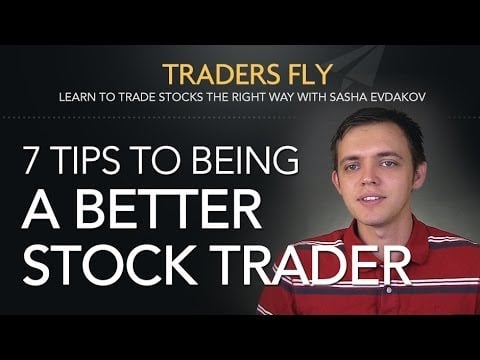 7 Tips to Being a Better Stock Trader (and More Successful)