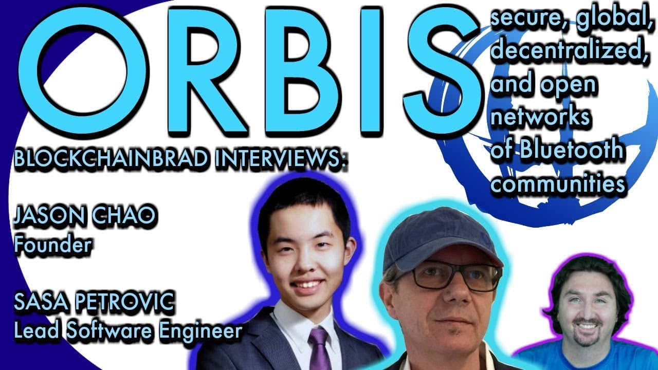 BlockchainBrad speaks with Orbis execs about their decentralised bluetooth mesh network