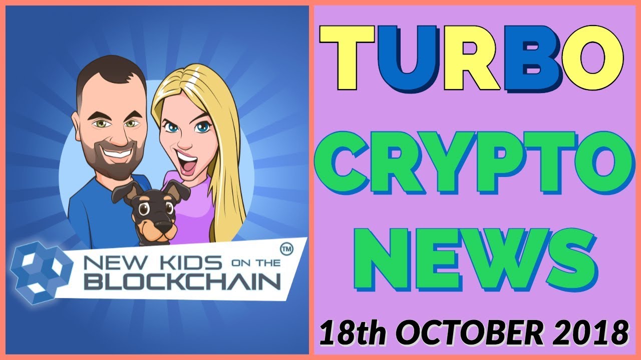CRYPTO TURBO NEWS 18th Oct BTC, ETH, RIPPLE , EOS, LTC and MORE!