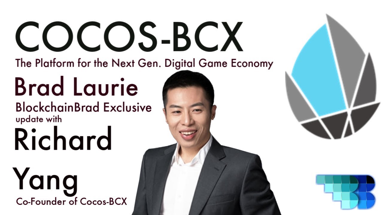 Cocos-BCX | New Digital Game Economy | Richard Yang | BlockchainBrad | Blockchain Gaming Platform