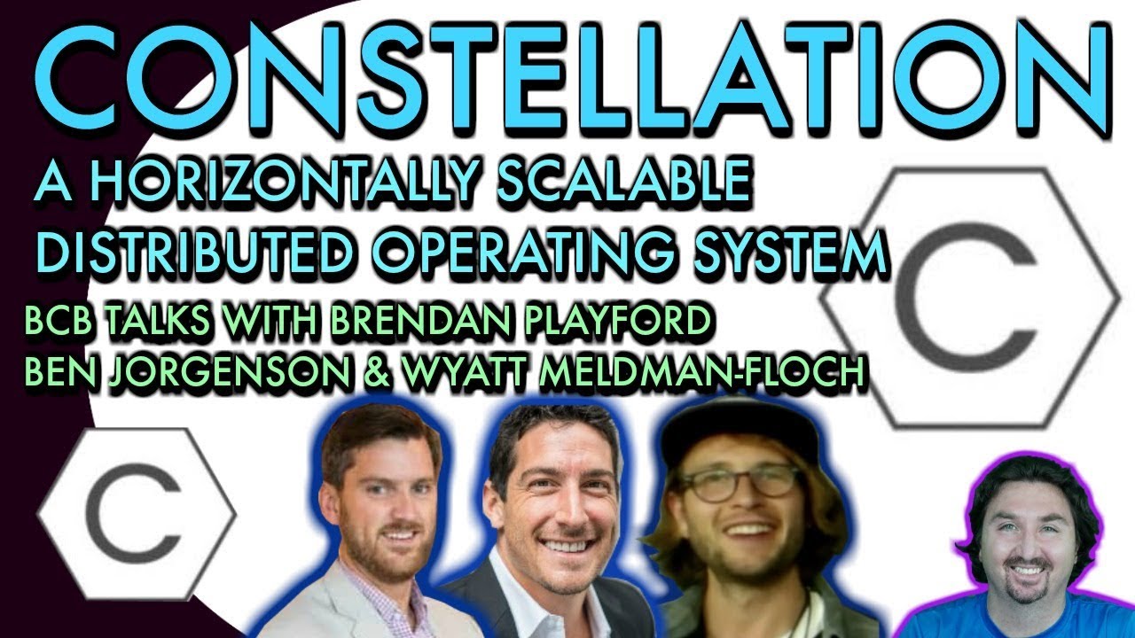 Constellation Execs talk with BlockchainBrad about their Horizontally Scalable Distributed OS