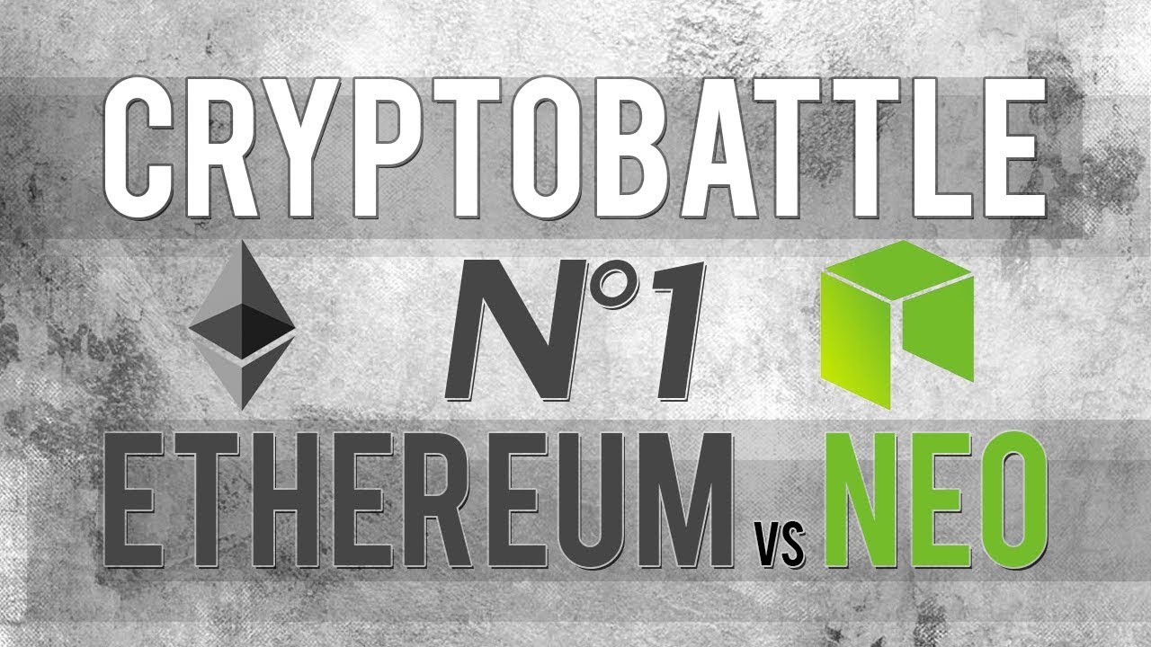Cryptobattle #1: Ethereum vs NEO
