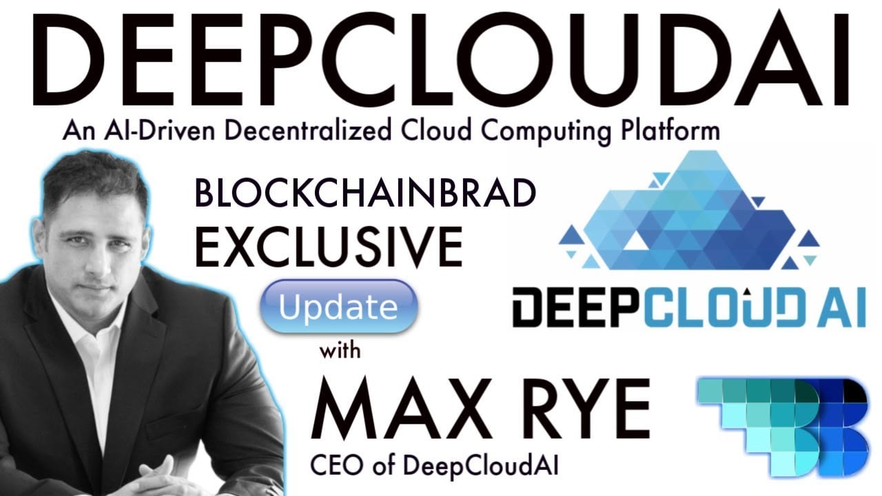 DeepCloudAI Exclusive Update  | BlockchainBrad |  Decentralized Crypto Cloud Computing | AI