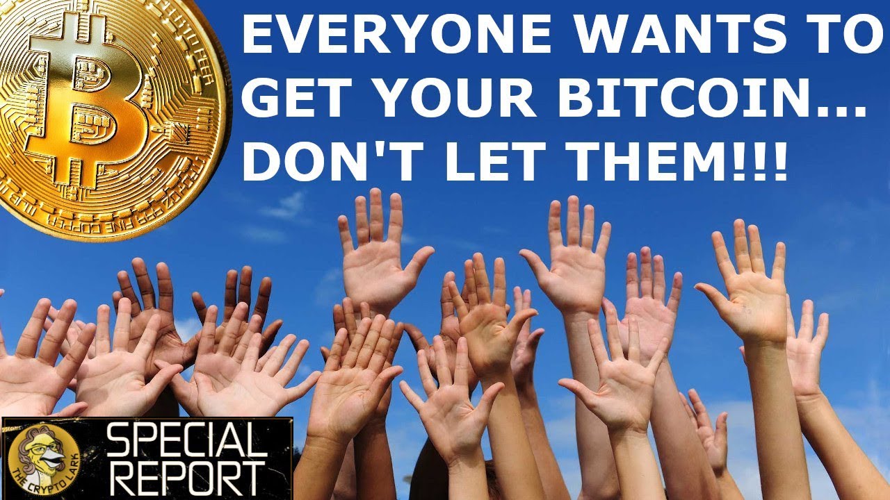 Everyone Wants To Get Your Bitcoin! Don't Let Them!