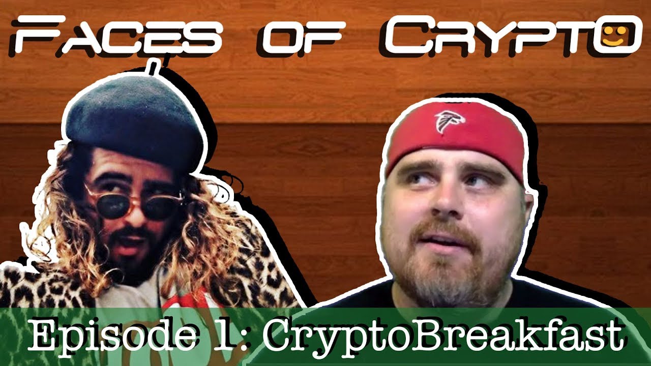 Faces of Crypto Episode 1: Interview with CryptoBreakfast
