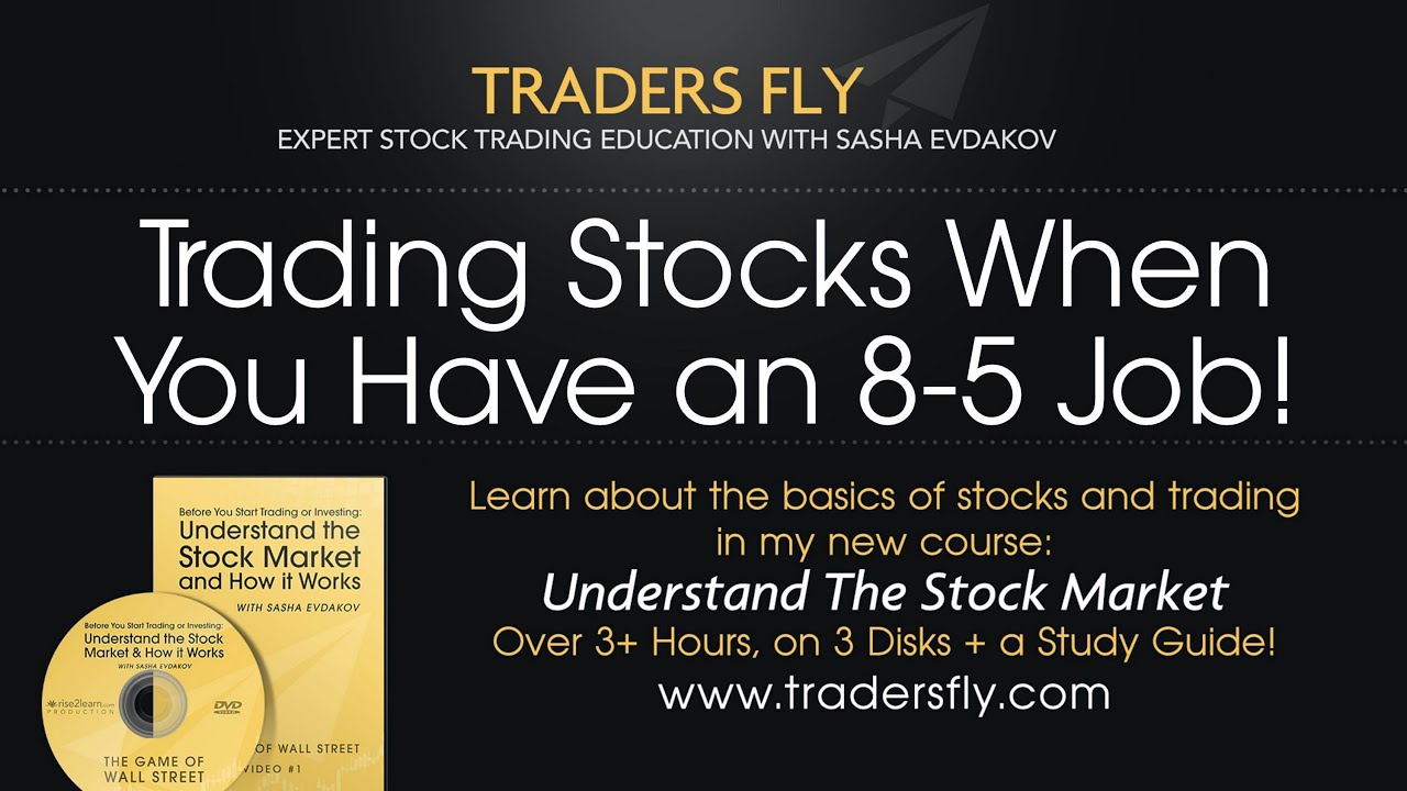 How to Trade Stocks and Invest While You Work an 9 to 5 Job
