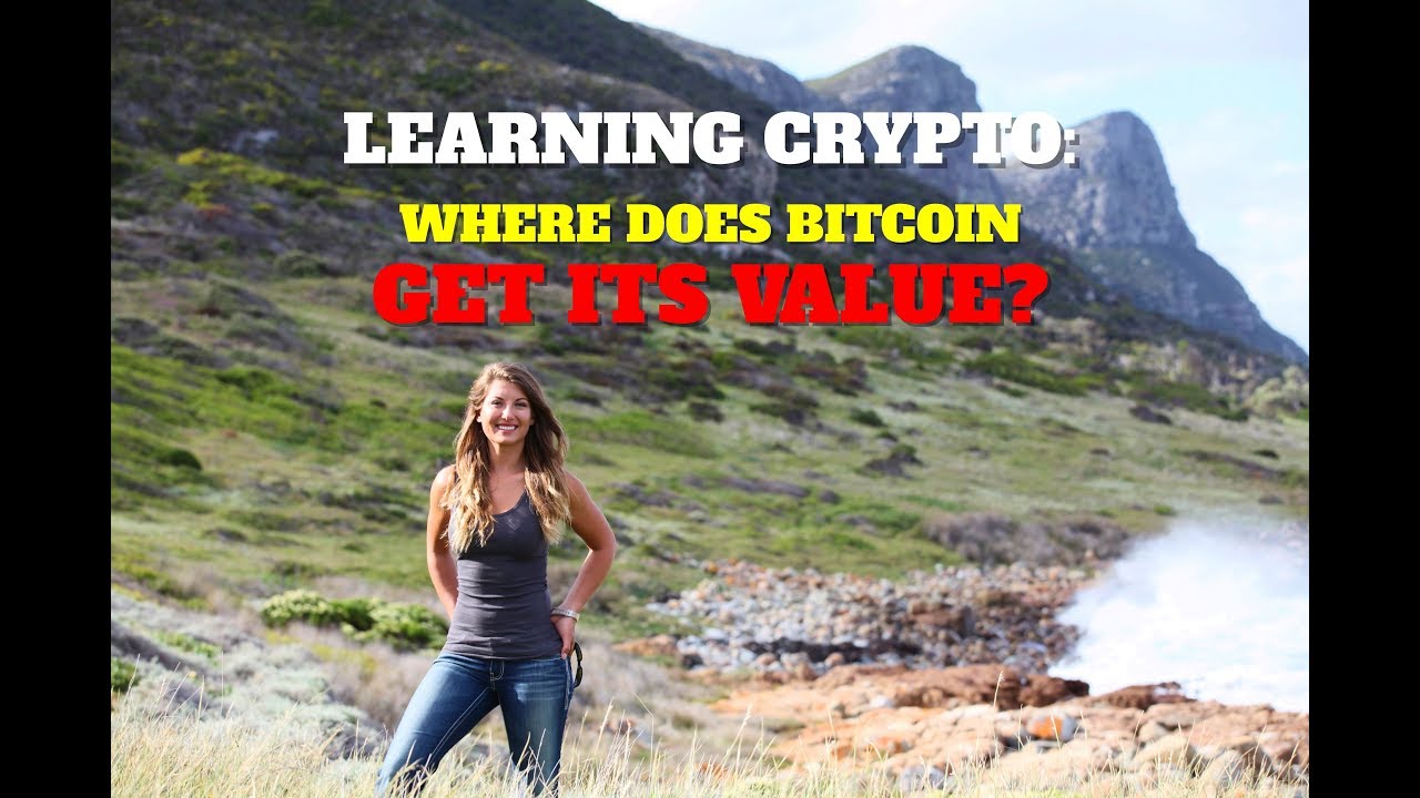 Learning Crypto: Why Does Bitcoin Have Value?