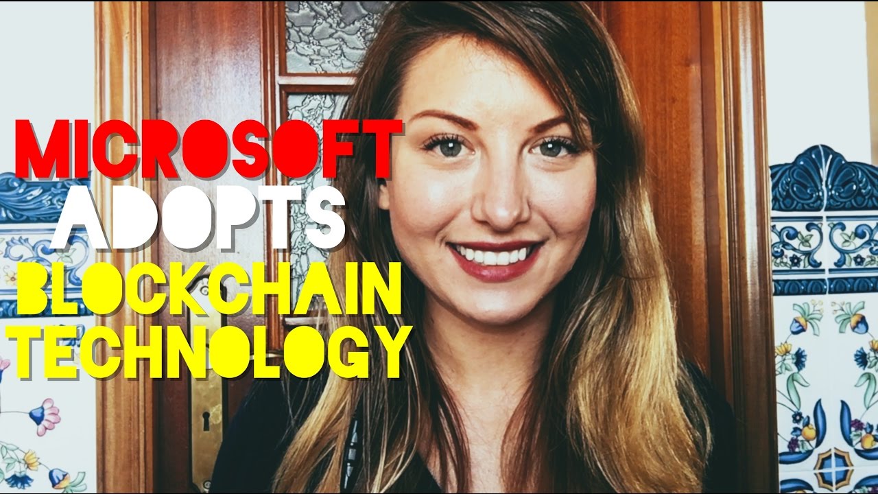 Microsoft Adopts Blockchain Tech