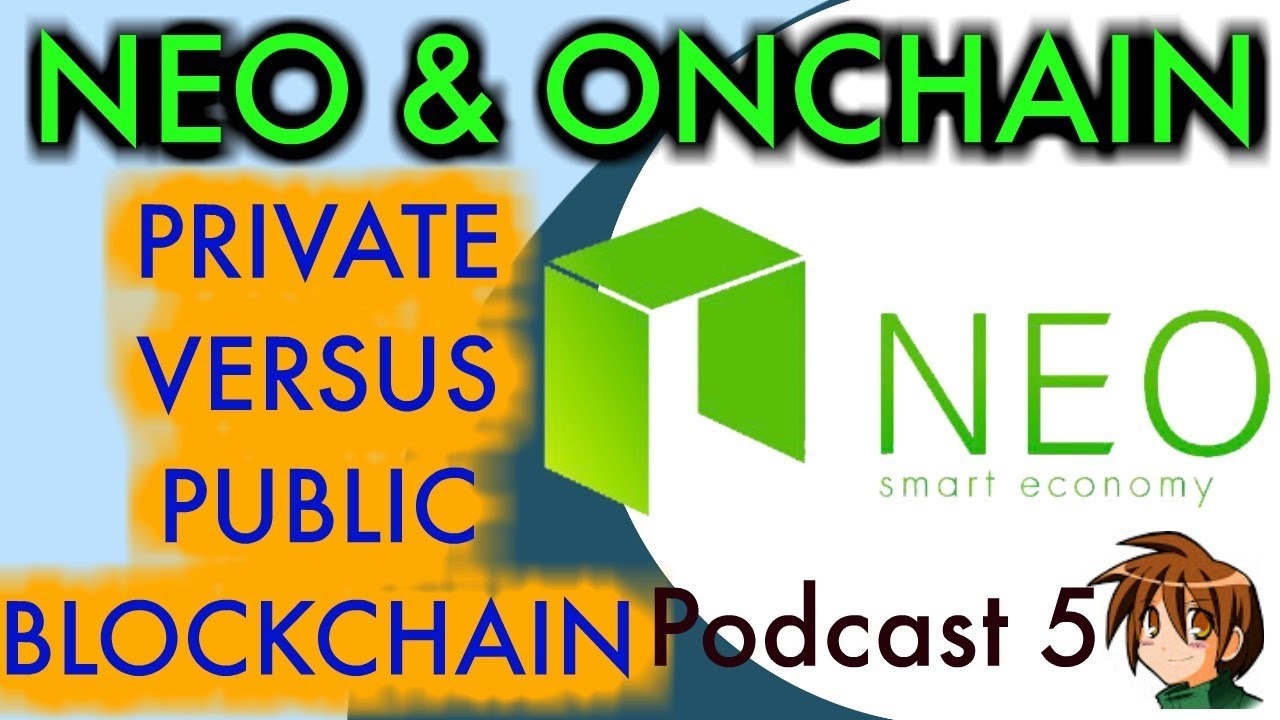 Neo News Private vs Public Blockchains. Centralised blockchain debate. Neo is a leader