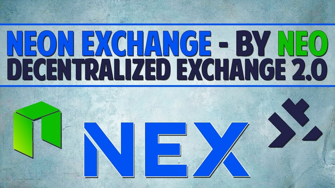 Neon Exchange (NEX) - Decentralized exchange 2.0 by NEO