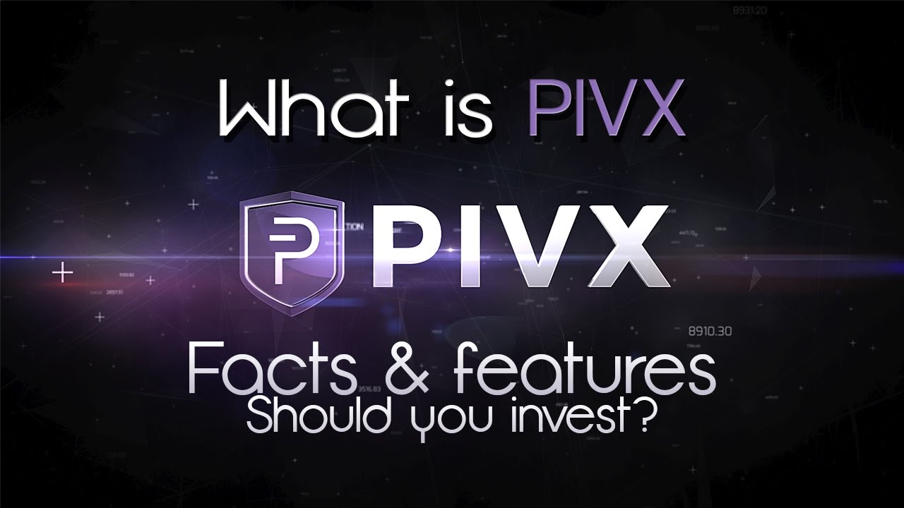 PIVX - What is PIVX? Should you invest in it?
