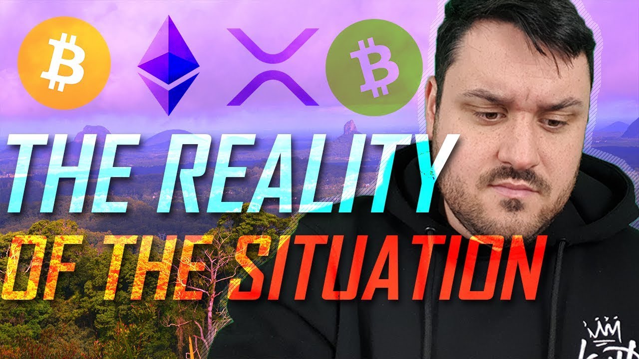 Reality of the Situation: BTC, ETH, XRP & BCH