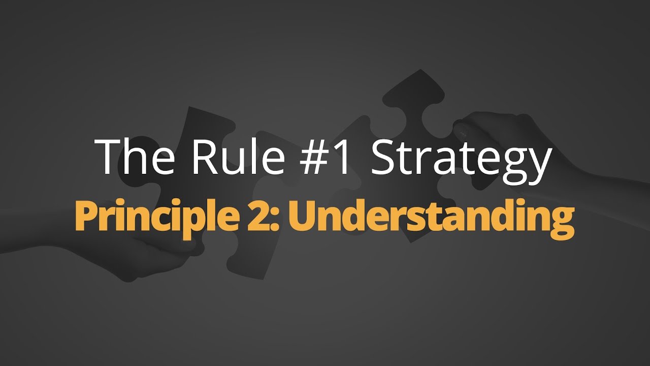 Rule One Principle #2: Understanding