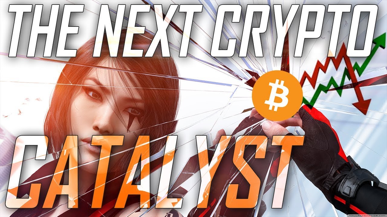 The Next Crypto Catalyst