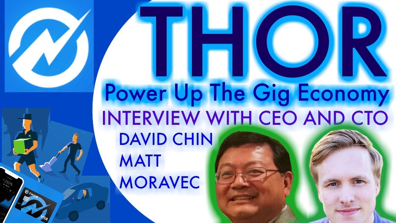 Thor: the New Gig Economy!  Exclusive THOR blockchain CEO & CTO interview: The Contractor solution.