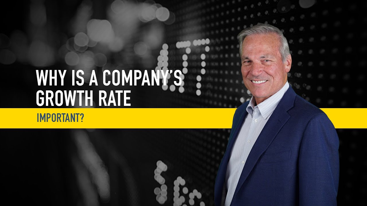 Why is a Company's Growth Rate Important?