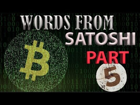 Words from Satoshi: Episode 5