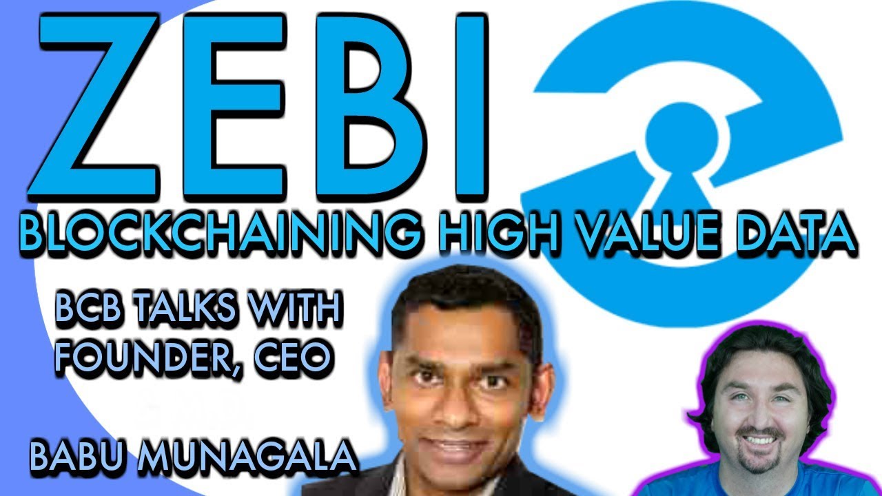 Zebi CEO Babu Munagala chats with BCB about Blockchaining High Value Data