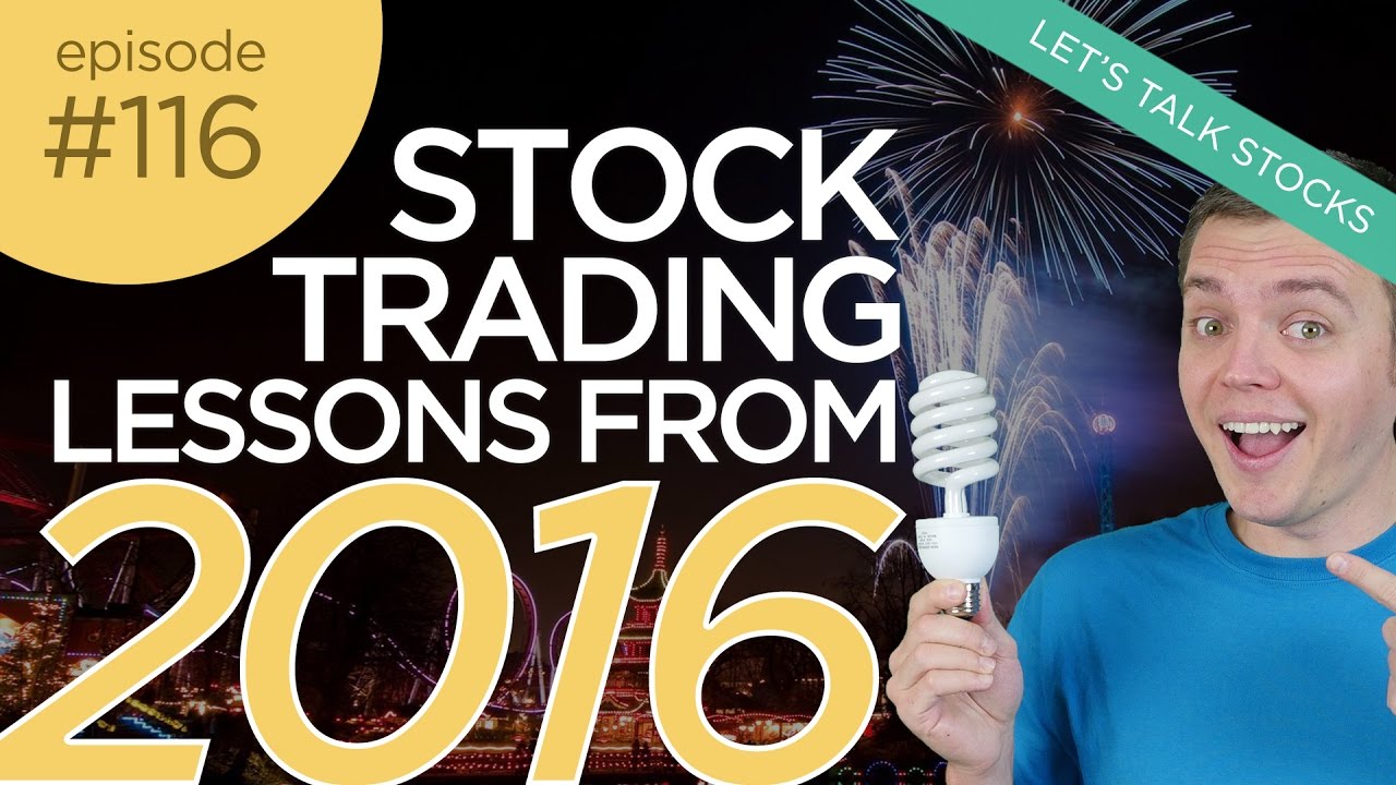 Ep 116: Looking Back at Stocks & The Lessons from 2016