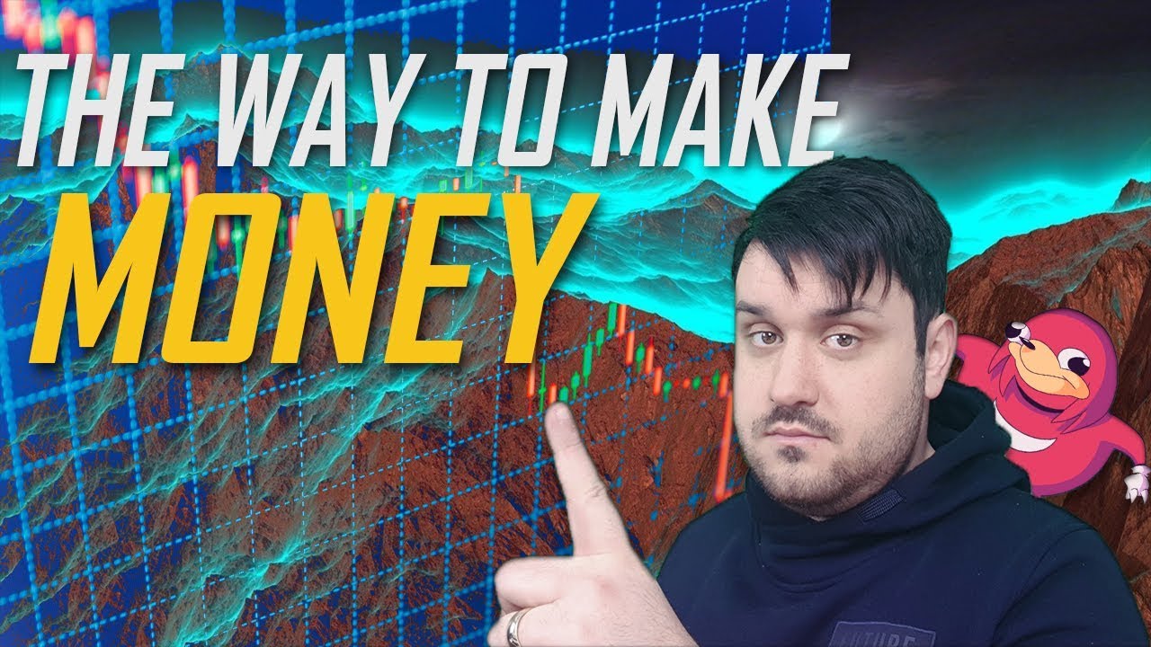 THE WAY TO MAKE (GOOD) MONEY!!