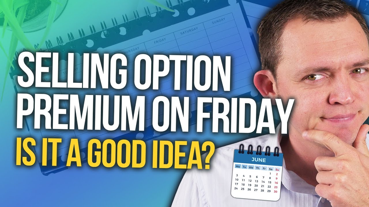 Why Selling Option Premium on Friday is Stupid if You Just Want Theta! Ep 242