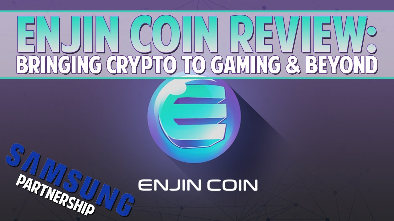 Enjin Coin (ENJ) Review - Bringing Crypto & Blockchain To Gaming And Beyond