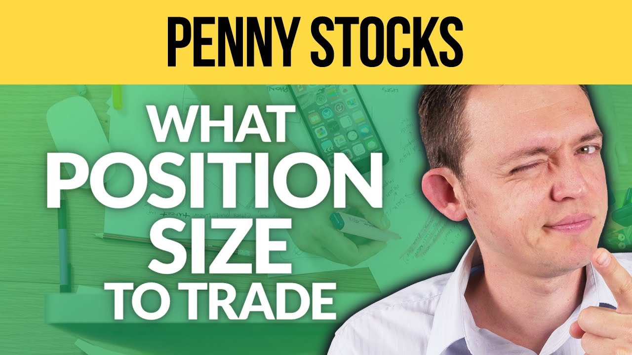 How Large of a Position Should You Take on When Trading Penny Stocks?
