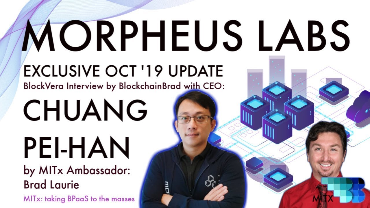 Morpheus Labs | MITx | BlockchainBrad | Crypto Update Interview | Enterprise Blockchain