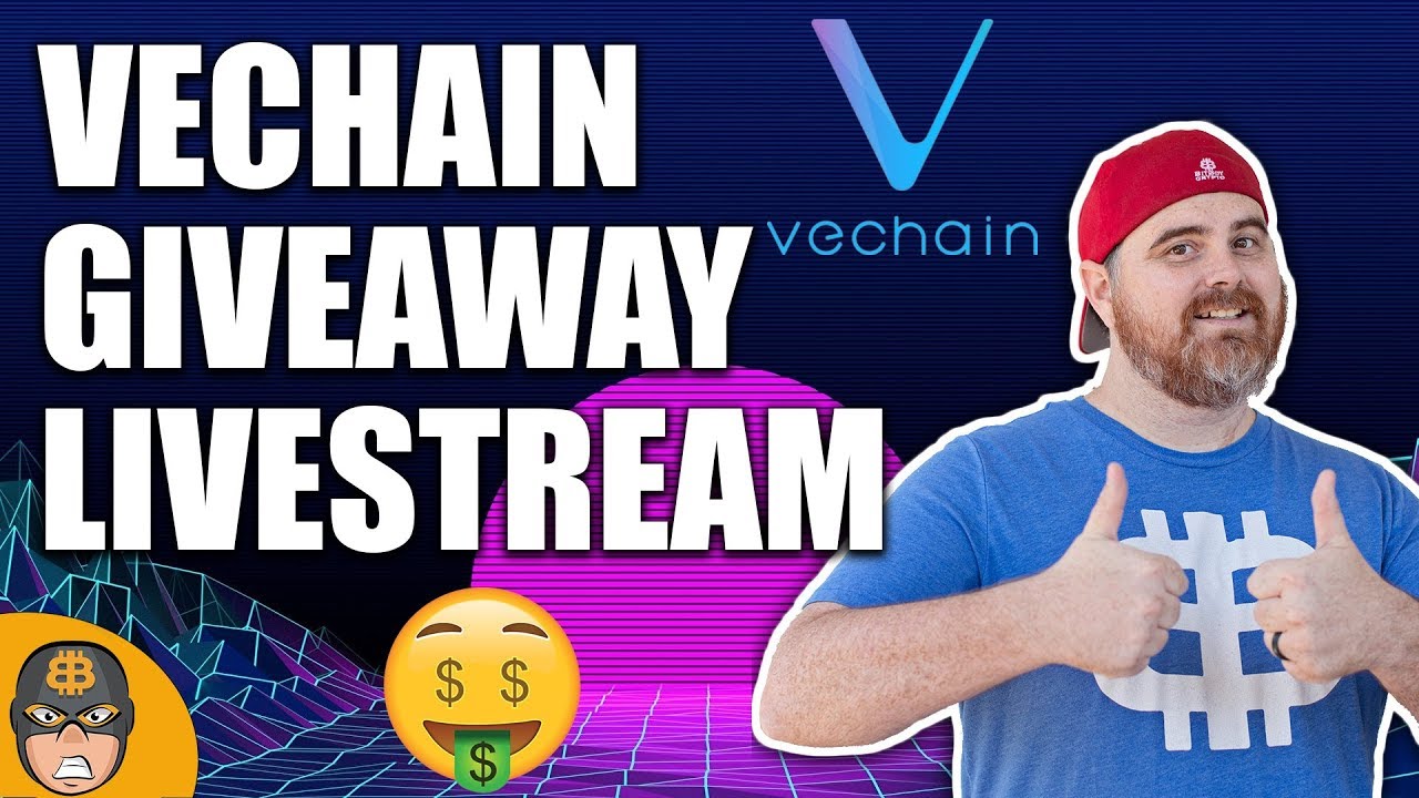 Vechain Giveaway Livestream + Bitcoin News Chat