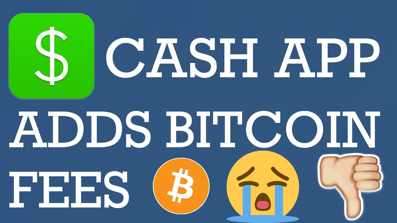 Cash App Bitcoin Fees Coming | How Much are Cash App ...