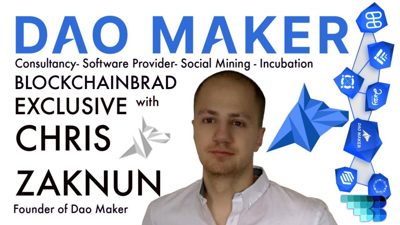 Dao Maker | Chris Zaknun | Social Mining  | Crypto Interview | BlockchainBrad | Crypto Consultancy