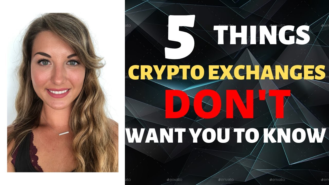 5 Important Things Crypto Exchanges DON'T Want You To Know