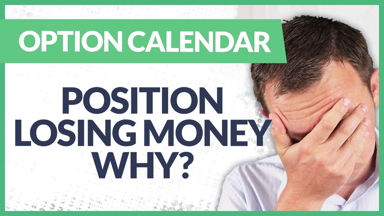Options Calendar Position Losing Money - What's Happening