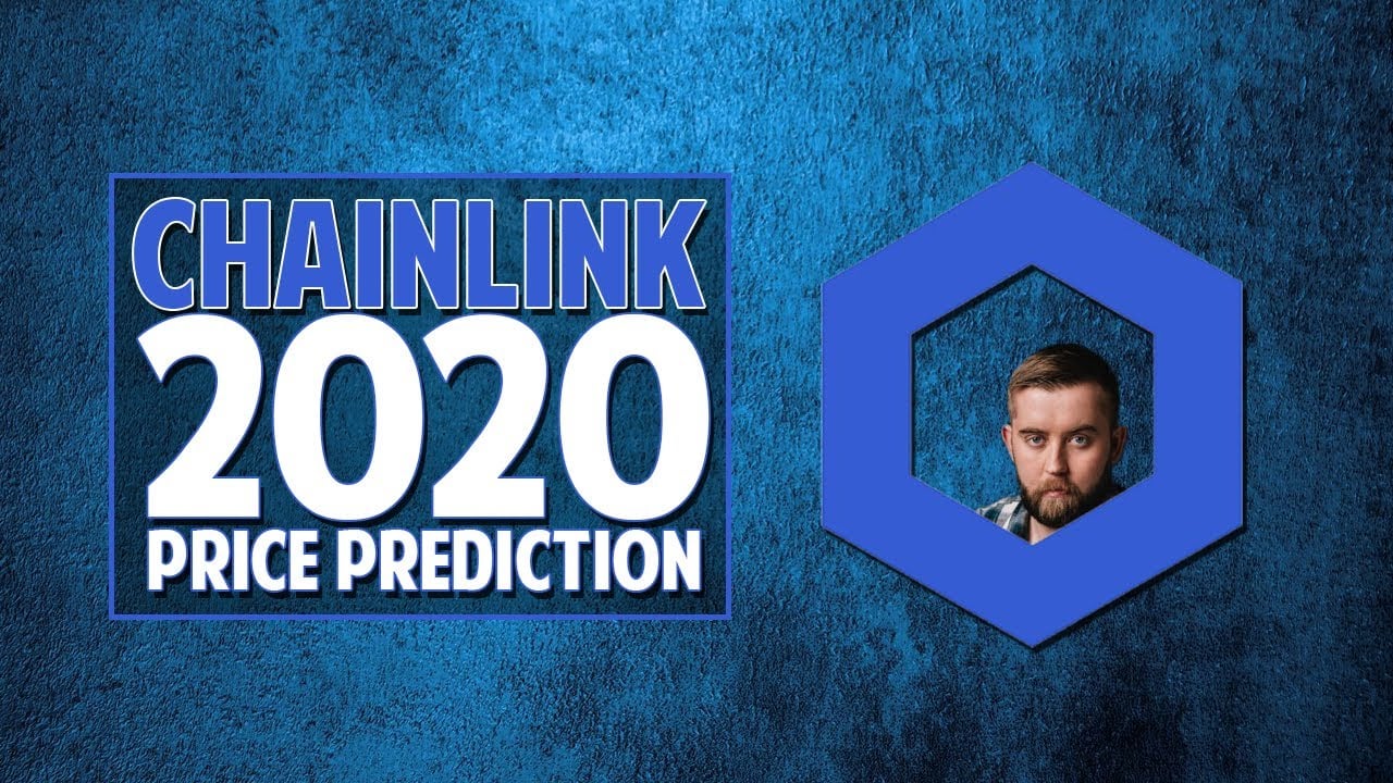 2020 Chainlink Price Prediction (LINK)
