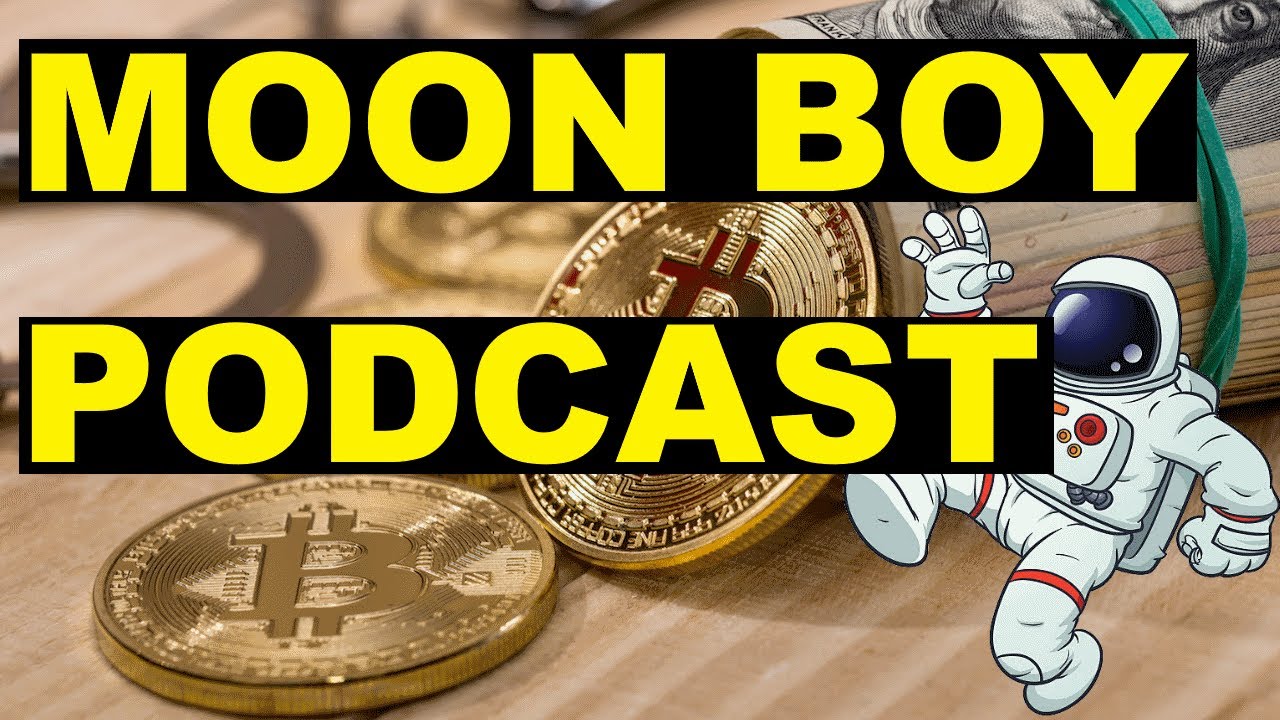 Moon Boy Podcast Episode 1 "Cryptocurrency and Geopolitical Turmoil"