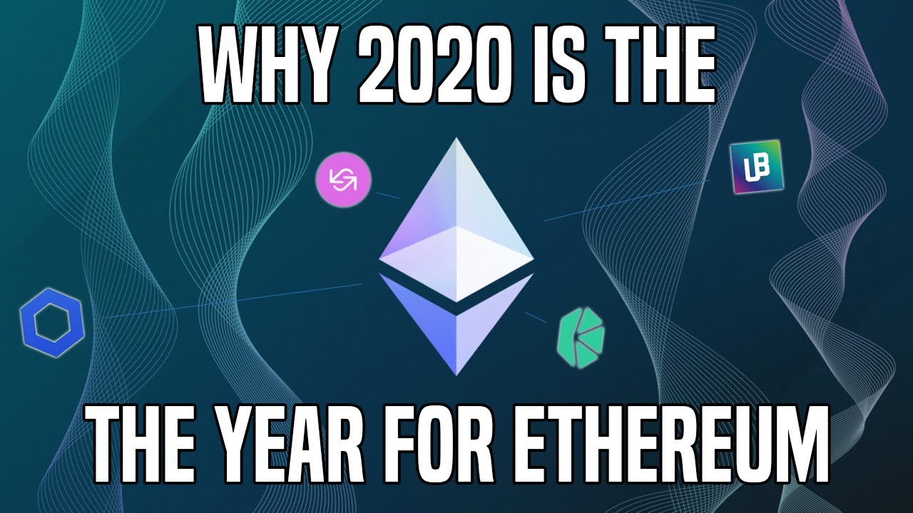 Why 2020 Is The Year For Ethereum | DeFi & Enterprise Adoption